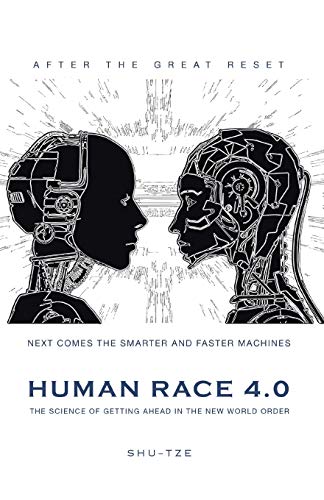 Beispielbild fr HUMAN RACE 4.0: The Science of Getting Ahead in the New World Order: Please remove the subtitle. zum Verkauf von Lucky's Textbooks