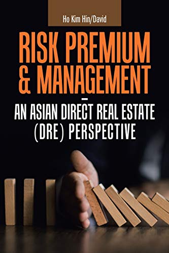 Beispielbild fr Risk Premium & Management - an Asian Direct Real Estate (Dre) Perspective zum Verkauf von Lucky's Textbooks