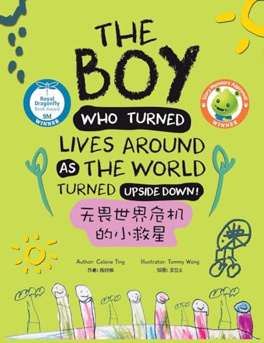 Stock image for The Boy Who Turned Lives Around As the World Turned Upside Down! (English and Simplified Chinese Edition) for sale by GF Books, Inc.