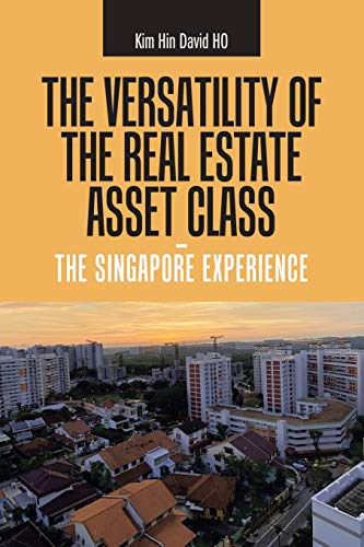 Beispielbild fr Versatility of the Real Estate Asset Class : The Singapore Experience zum Verkauf von GreatBookPrices