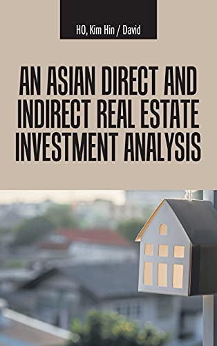 Beispielbild fr An Asian Direct and Indirect Real Estate Investment Analysis zum Verkauf von Bookmonger.Ltd