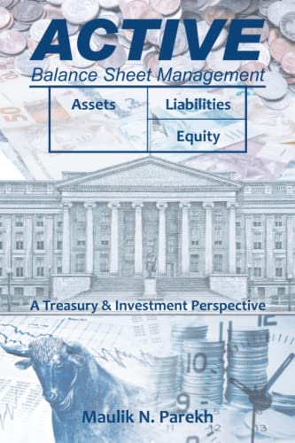 Stock image for ACTIVE BALANCE SHEET MANAGEMENT: A Treasury & Investment Perspective for sale by Books Unplugged