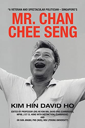 Beispielbild fr A Veteran and Spectacular Politician ? Singapore?s Mr. CHAN Chee Seng [Soft Cover ] zum Verkauf von booksXpress