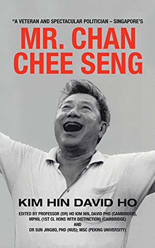 Beispielbild fr A Veteran and Spectacular Politician - Singapore's Mr. Chan Chee Seng zum Verkauf von WorldofBooks