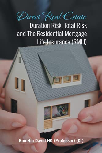 Beispielbild fr Direct Real Estate Duration Risk, Total Risk and The Residential Mortgage Life Insurance (RMLI) zum Verkauf von Lucky's Textbooks