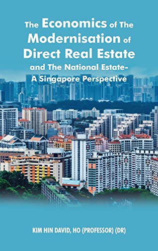 Beispielbild fr The Economics of The Modernisation of Direct Real Estate and The National Estate - A Singapore Perspective zum Verkauf von Lucky's Textbooks