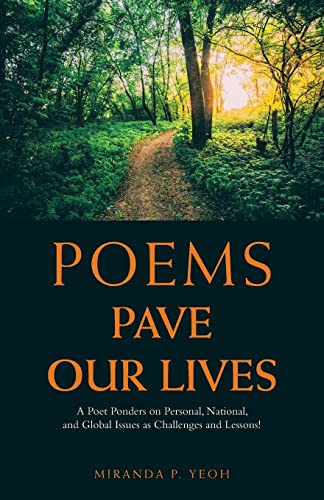 Imagen de archivo de Poems Pave Our Lives: A Poet Ponders on Personal, National, and Global Issues As Challenges and Lessons! a la venta por PlumCircle