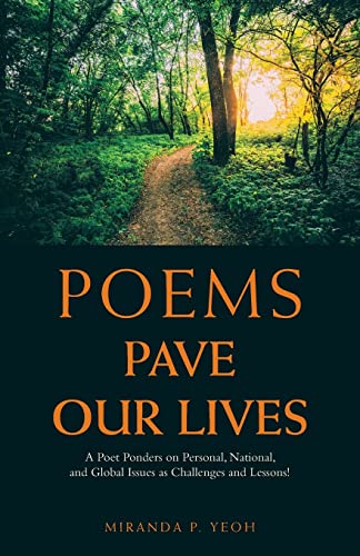 Stock image for Poems Pave Our Lives: A Poet Ponders on Personal, National, and Global Issues As Challenges and Lessons! for sale by PlumCircle