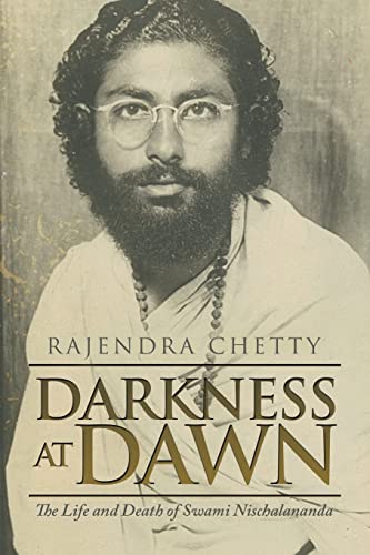 Stock image for DARKNESS AT DAWN: The Life and Death of Swami Nischalananda for sale by Book Deals