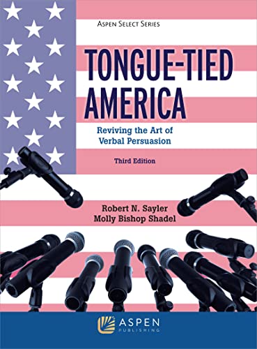 Beispielbild fr Aspen Select Series Tongue-Tied America: Reviving the Art of Verbal Persuasion zum Verkauf von BooksRun