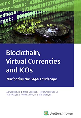 Beispielbild fr Blockchain, Virtual Currencies and ICOs : Navigating the Legal Landscape zum Verkauf von Better World Books