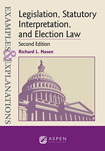 Beispielbild fr Legislation, Statutory Interpretation, and Election Law (Examples & Explanations) zum Verkauf von SecondSale