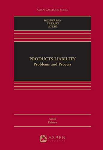 

Products Liability: Problems and Process [Connected eBook] (Aspen Casebook)