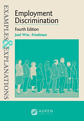 Imagen de archivo de Employment Discrimination: Fourth Edition (Examples & Explanations Series) a la venta por BooksRun