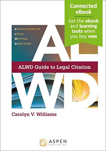 

ALWD Guide to Legal Citation [Connected eBook] (Aspen Coursebook)