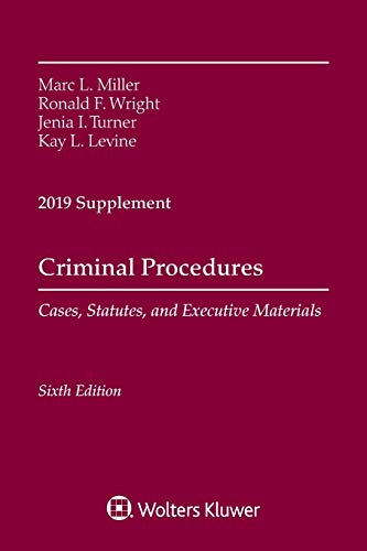 Imagen de archivo de Criminal Procedures, Cases, Statutes, and Executive Materials, Sixth Edition: 2019 Supplement a la venta por ThriftBooks-Dallas