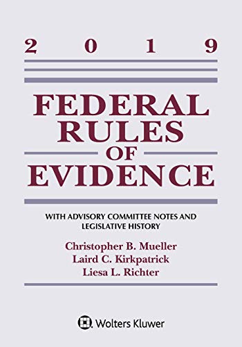 Beispielbild fr Federal Rules of Evidence: with Advisory Committee Notes and Legislative History 2019 Statutory Supplement zum Verkauf von TextbookRush