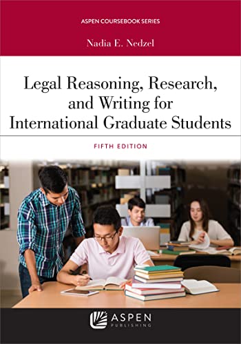 Stock image for Legal Reasoning, Research, and Writing for International Graduate Students (Aspen Coursebook Series) for sale by BooksRun