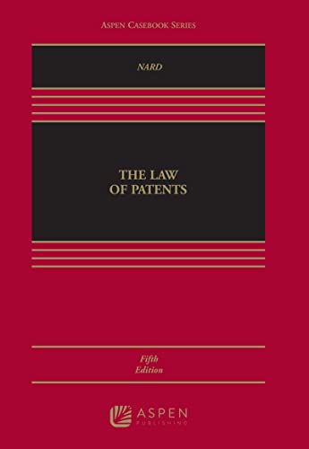 Imagen de archivo de The Law of Patents [Connected eBook] (Aspen Casebook) a la venta por GF Books, Inc.