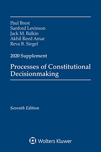 Imagen de archivo de Processes of Constitutional Decisionmaking : Cases and Materials, Seventh Edition, 2020 Supplement a la venta por Better World Books