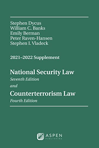 Imagen de archivo de National Security Law, Seventh Edition and Counterterrorism Law, Fourth Edition: 2021-2022 Supplement (Supplements) a la venta por SecondSale