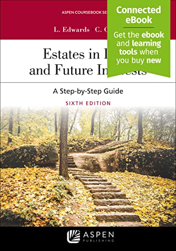 Stock image for Estates in Land and Future Interests: A Step-by-Step Guide (Aspen Coursebook Series) for sale by Textbooks_Source