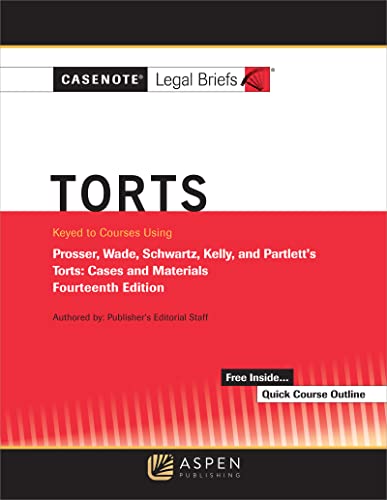 Beispielbild fr Casenote Legal Briefs for Torts, Keyed to Prosser, Wade Schwartz Kelly and Partlett zum Verkauf von BooksRun