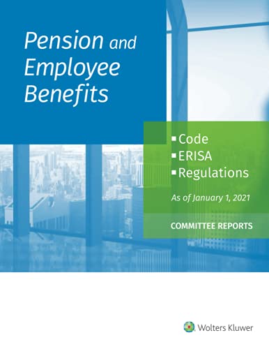 Beispielbild fr Pension and Employee Benefits Code ERISA Regulations: as of January 1, 2021 (Committee Reports) zum Verkauf von GoldBooks