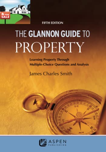 9781543839319: The Glannon Guide to Property: Learning Property Through Multiple-Choice Questions and Analysis (Glannon Guides)