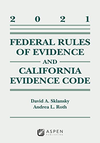 Beispielbild fr Federal Rules of Evidence and California Evidence Code: 2021 Case Supplement (Supplements) zum Verkauf von BooksRun