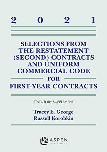 Beispielbild fr Selections from the Restatement (Second) Contracts and Uniform Commercial Code for First-Year Contracts: 2021 Statutory Supplement (Supplements) zum Verkauf von BooksRun