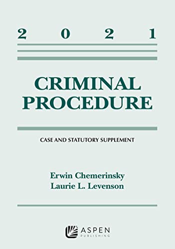 9781543844658: Criminal Procedure 2021: Case and Statutory Supplement