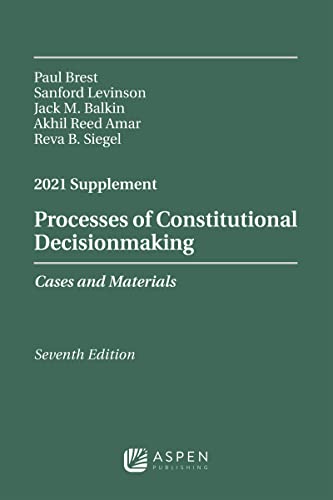 Stock image for Processes of Constitutional Decisionmaking: Cases and Materials, Seventh Edition, 2021 Supplement (Supplements) for sale by Open Books