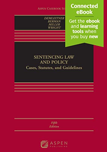 Imagen de archivo de Sentencing Law and Policy: Cases, Statutes, and Guidelines [Connected Ebook] (Aspen Casebook) a la venta por BooksRun