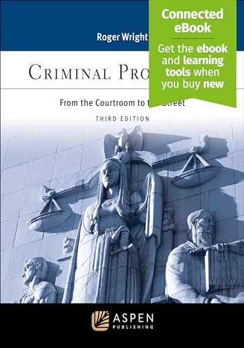 Beispielbild fr Criminal Procedure: From the Courtroom to the Street [Connected eBook] (Aspen Criminal Justice) zum Verkauf von BooksRun