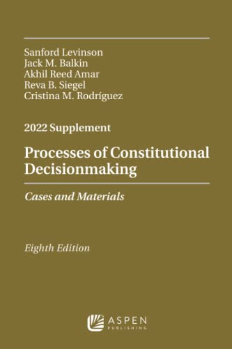 9781543858174: Processes of Constitutional Decisionmaking: Cases and Materials, 2022 Supplement (Supplements)