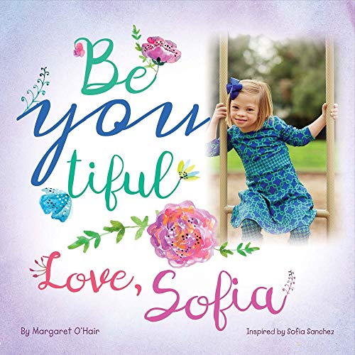Beispielbild fr Be You Tiful Love, Sofia (1) zum Verkauf von GF Books, Inc.