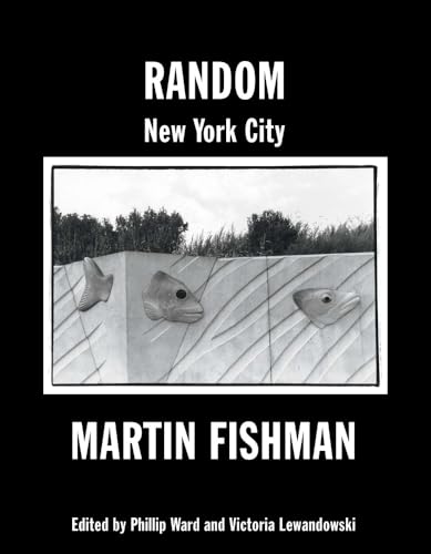 Imagen de archivo de Random New York City: Photographs by Martin Fishman a la venta por Revaluation Books