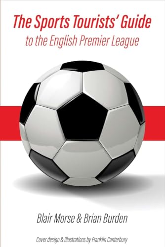 Imagen de archivo de The Sports Tourists Guide to the English Premier League (1) a la venta por Bulk Book Warehouse