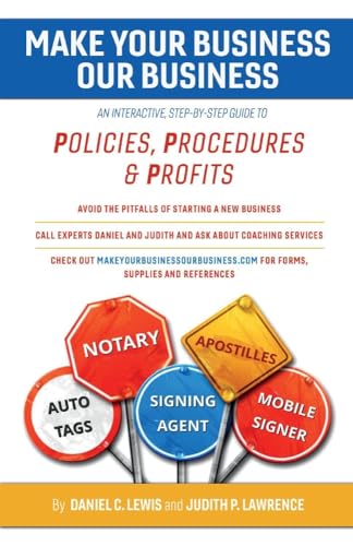 9781543929089: Make Your Business Our Business: An Interactive, Step-by-step Guide to Policies, Procedures, & Profits