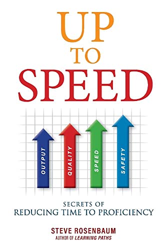 Stock image for Up to Speed: Secrets of Reducing Time to Proficiency (1) for sale by Marissa's Books and Gifts