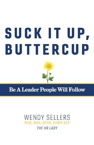 Beispielbild fr Suck It Up, Buttercup: Be a Leader People Will Follow zum Verkauf von BooksRun