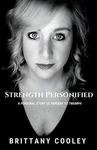 Stock image for Strength Personified: A Personal Story of Tragedy to Triumph (1) for sale by Gulf Coast Books