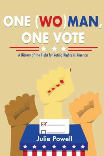 Stock image for One (Wo)Man, One Vote: A History of the Fight for Voting Rights in America Volume 1 for sale by ThriftBooks-Dallas