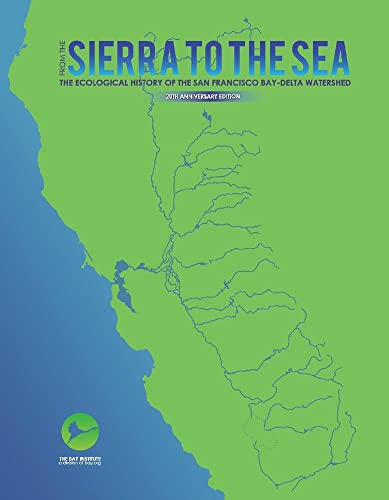 Imagen de archivo de From the Sierra to the Sea: The Ecological History of the San Francisco Bay-Delta Watershed (1) a la venta por Ebooksweb