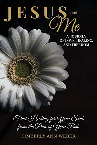 Beispielbild fr Jesus and Me - A Journey of Love, Healing, and Freedom: Find Healing for Your Soul from the Pain of Your Past Volume 1 zum Verkauf von ThriftBooks-Atlanta