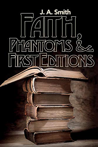 Imagen de archivo de Faith, Phantoms & First Editions a la venta por Revaluation Books