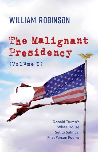 Beispielbild fr The Malignant Presidency (Volume I) (1) zum Verkauf von Wonder Book