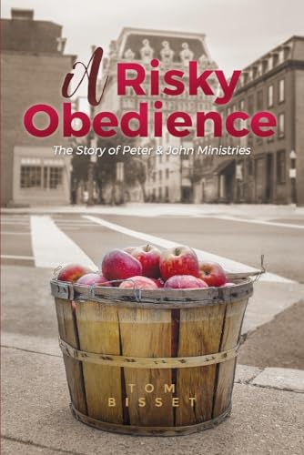Stock image for Risky Obedience: The Story of Peter & John Ministries (1) for sale by PlumCircle