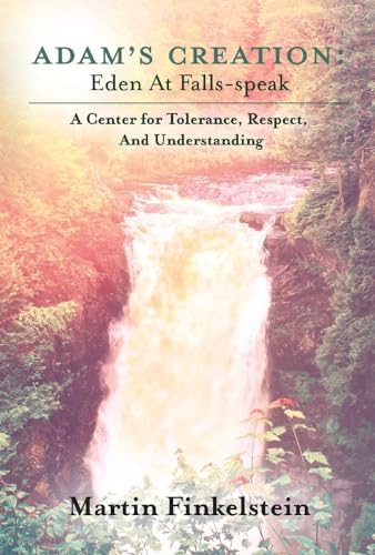 9781543958751: Adam's Creation: Eden At Falls-Speak - A Center for Tolerance, Respect, And Understanding (1)
